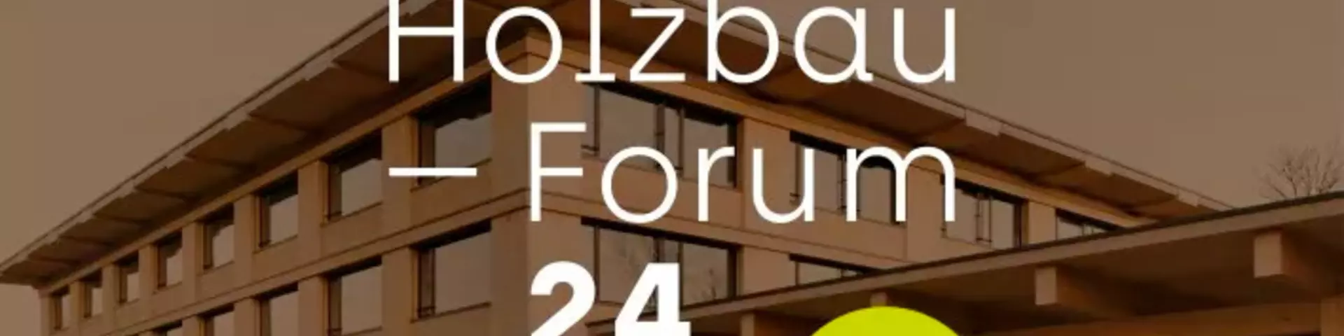 HolzbauForum 2024